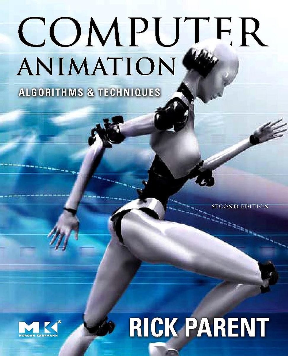 Computer Animation: Algorithms and Techniques