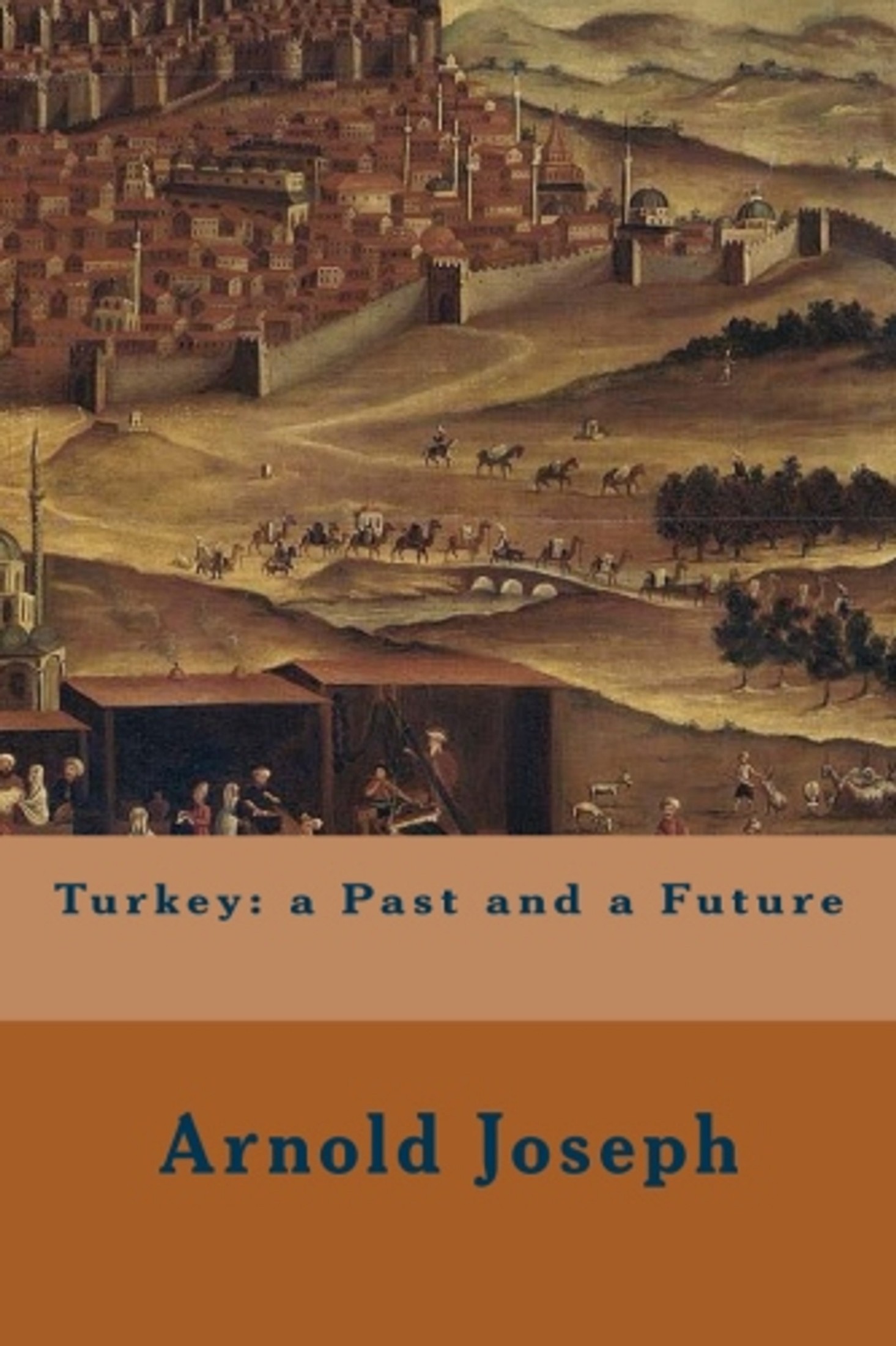 Turkey: A Past and a Future