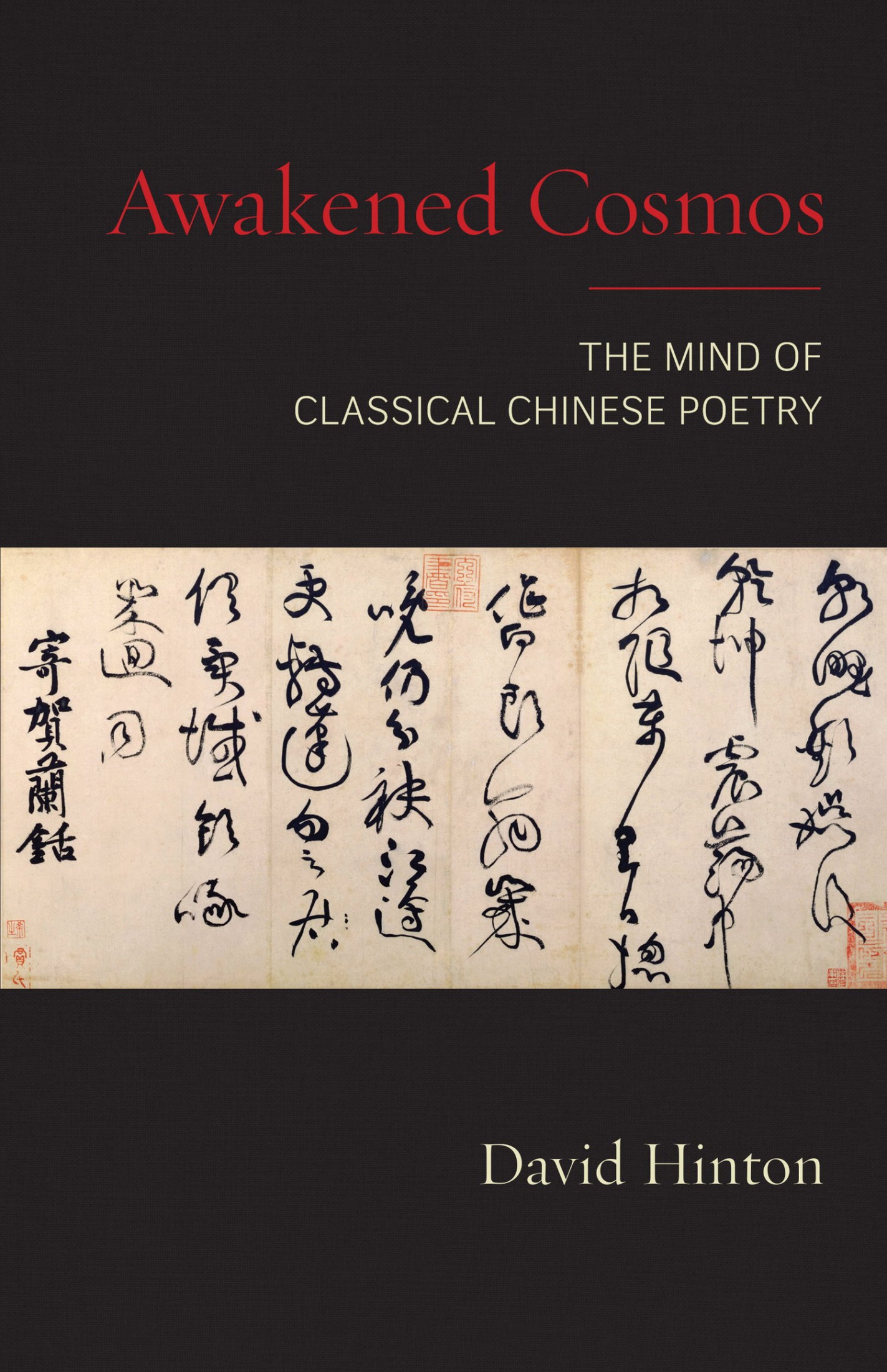 Awakened Cosmos: The Mind of Classical Chinese Poetry