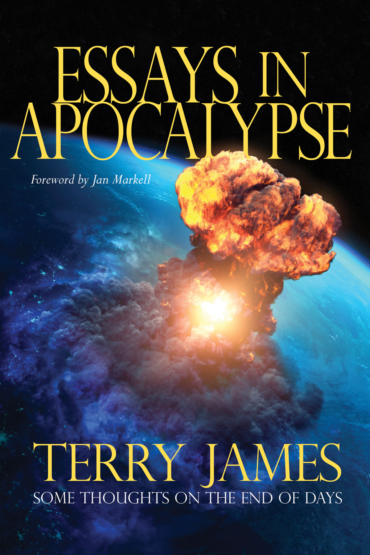 Essays in Apocalypse: Some Thoughts on the End of Days