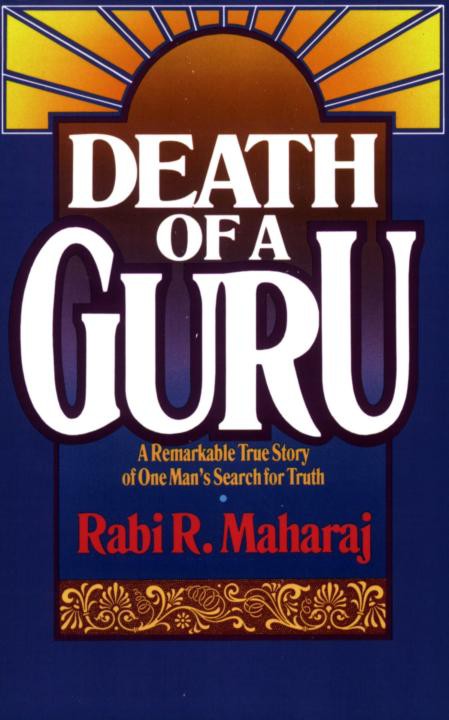 Death of a Guru: A Remarkable True Story of One Man's Search for Truth