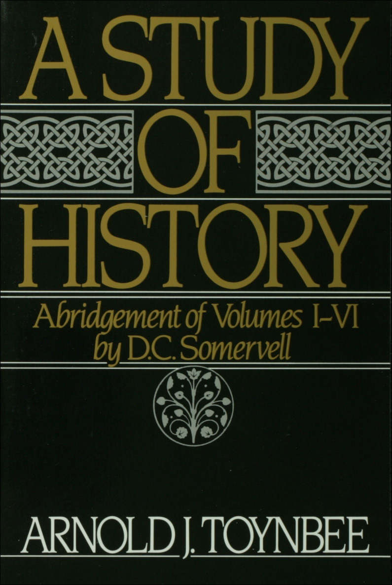 A Study of History: Abridgement of Volumes I-VI