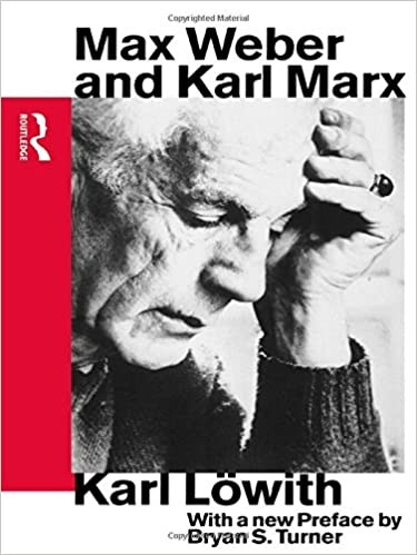 Max Weber and Karl Marx