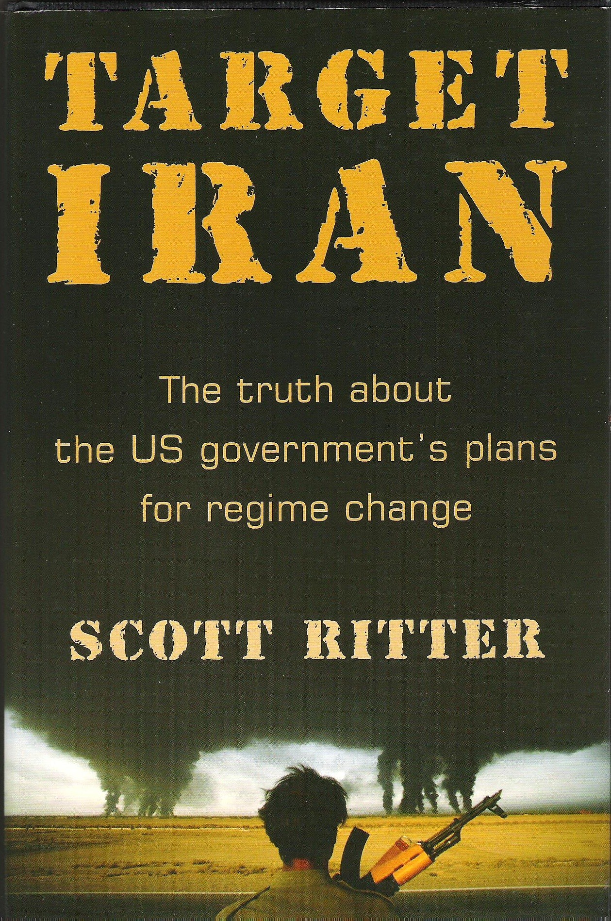 Target Iran: The Truth About the White House's Plans for Regime Change