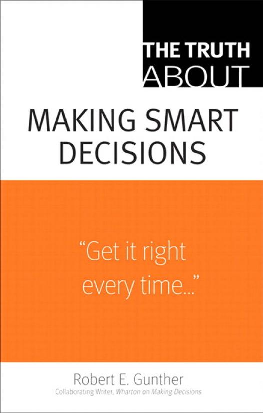 The Truth About Making Smart Decisions