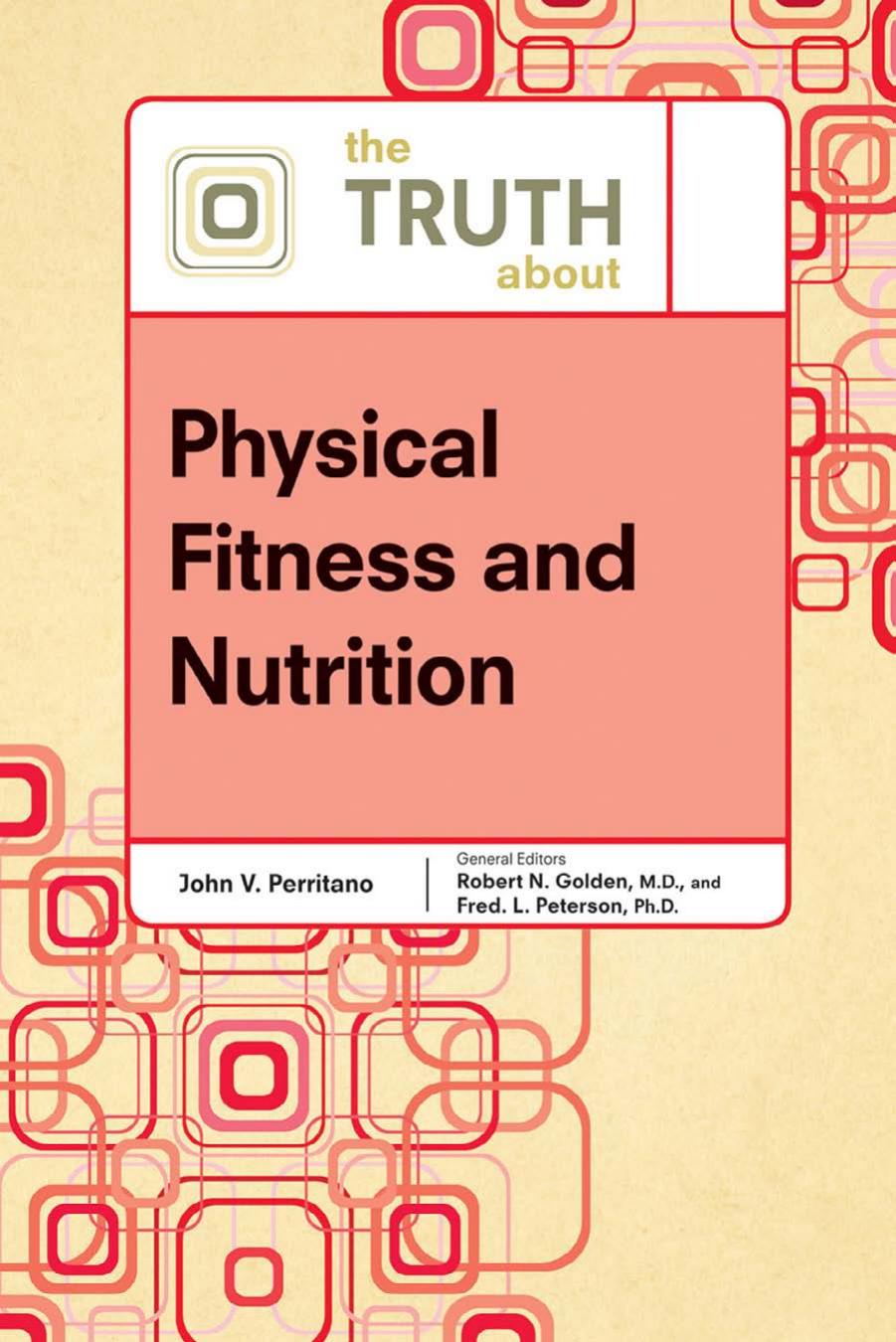 The Truth About Physical Fitness and Nutrition