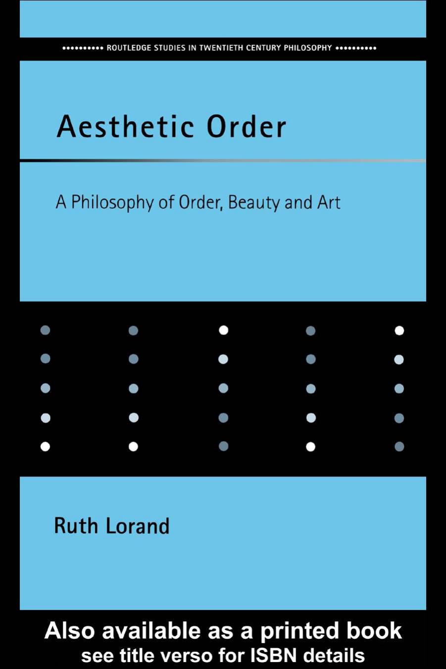 Aesthetic Order: A Philosophy of Order, Beauty and Art