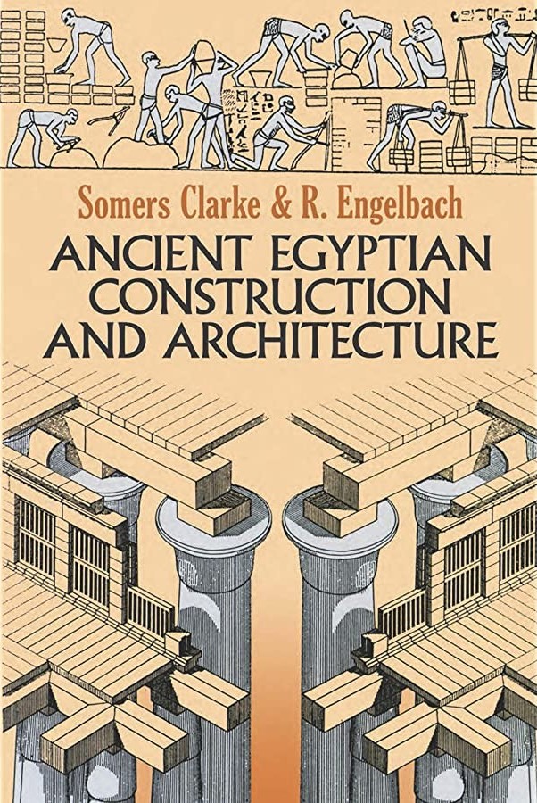 Ancient Egyptian Construction and Architecture