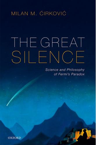 The Great Silence: Science and Philosophy of Fermi's Paradox