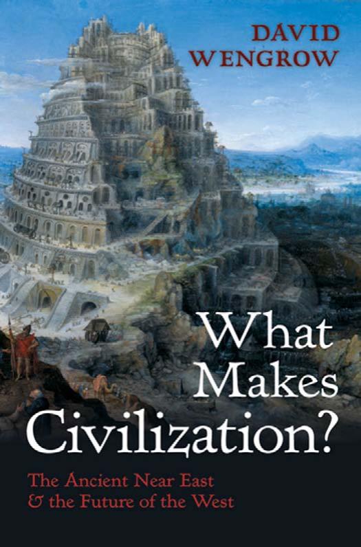 What Makes Civilization?: The Ancient Near East and the Future of the West