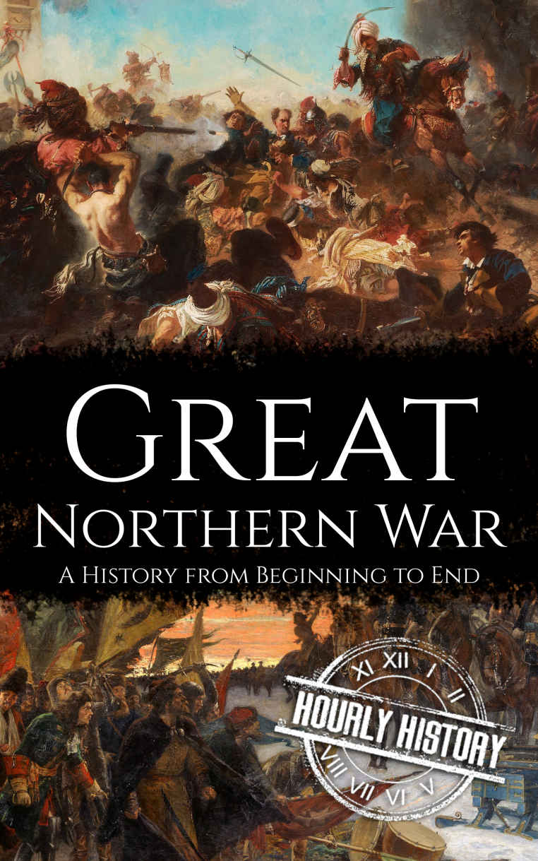 Great Northern War: A History from Beginning to End