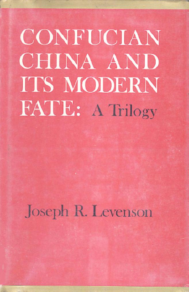 Confucian China and Its Modern Fate