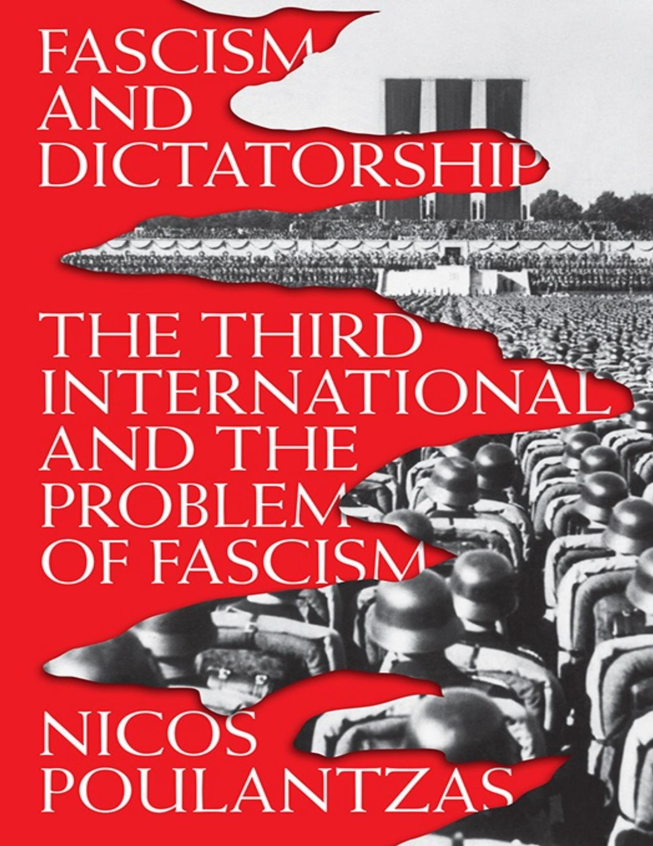 Fascism and Dictatorship: The Third International and the Problem of Fascism