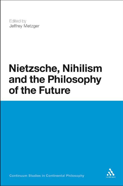 Nietzsche, Nihilism and the Philosophy of the Future