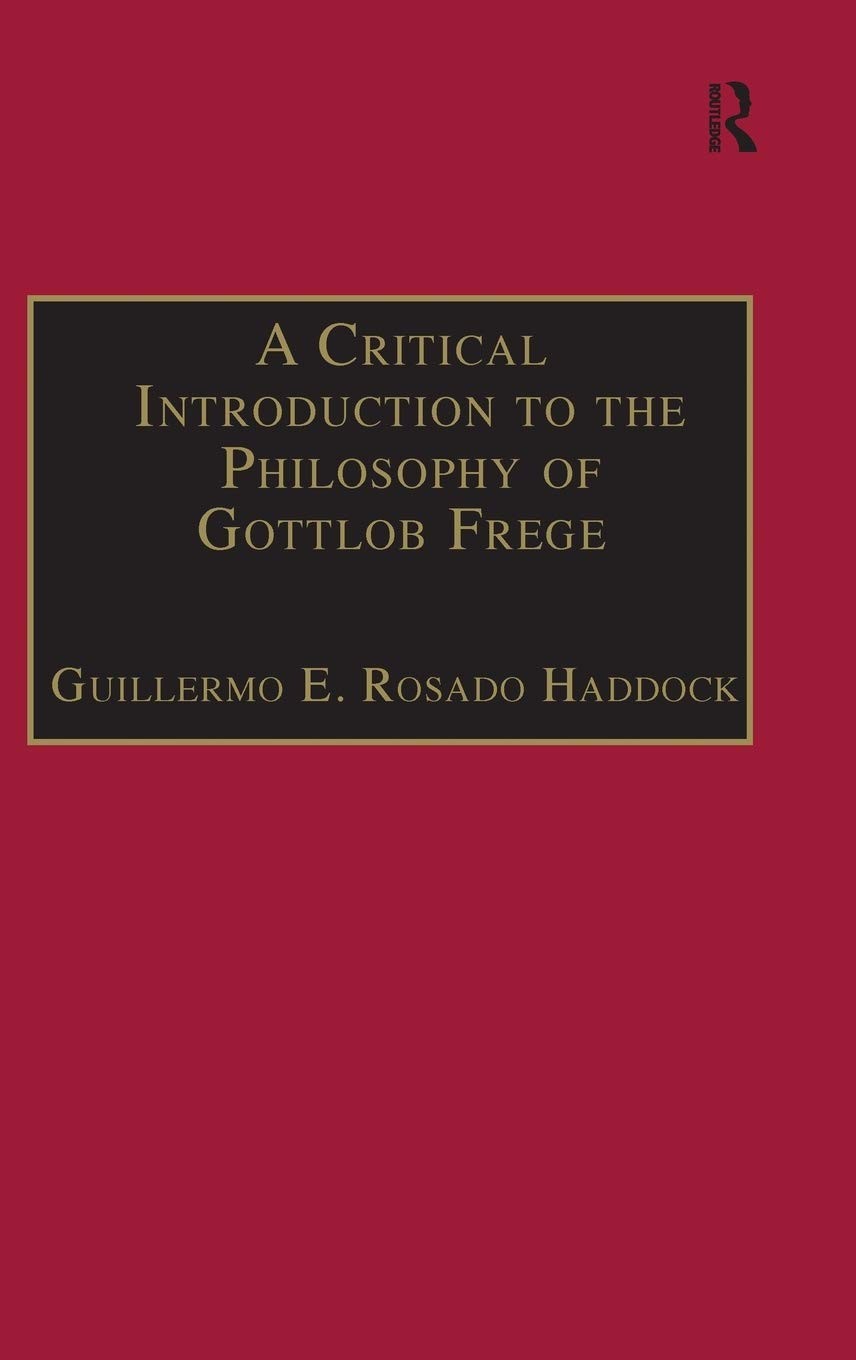 A Critical Introduction to the Philosophy of Gottlob Frege