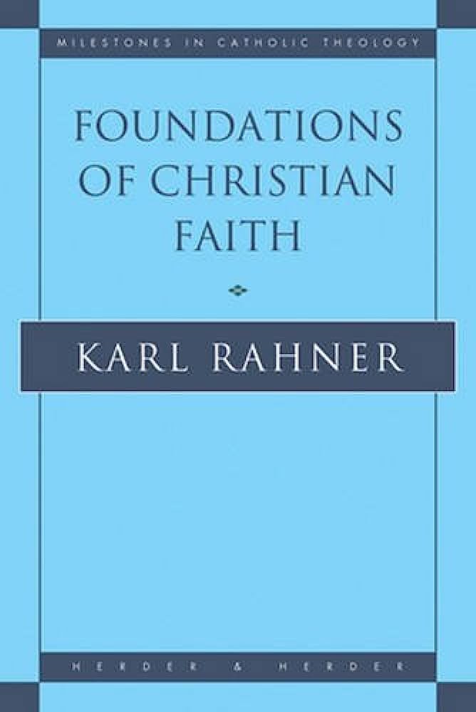 Foundations of Christian Faith: An Introduction to the Idea of Christianity