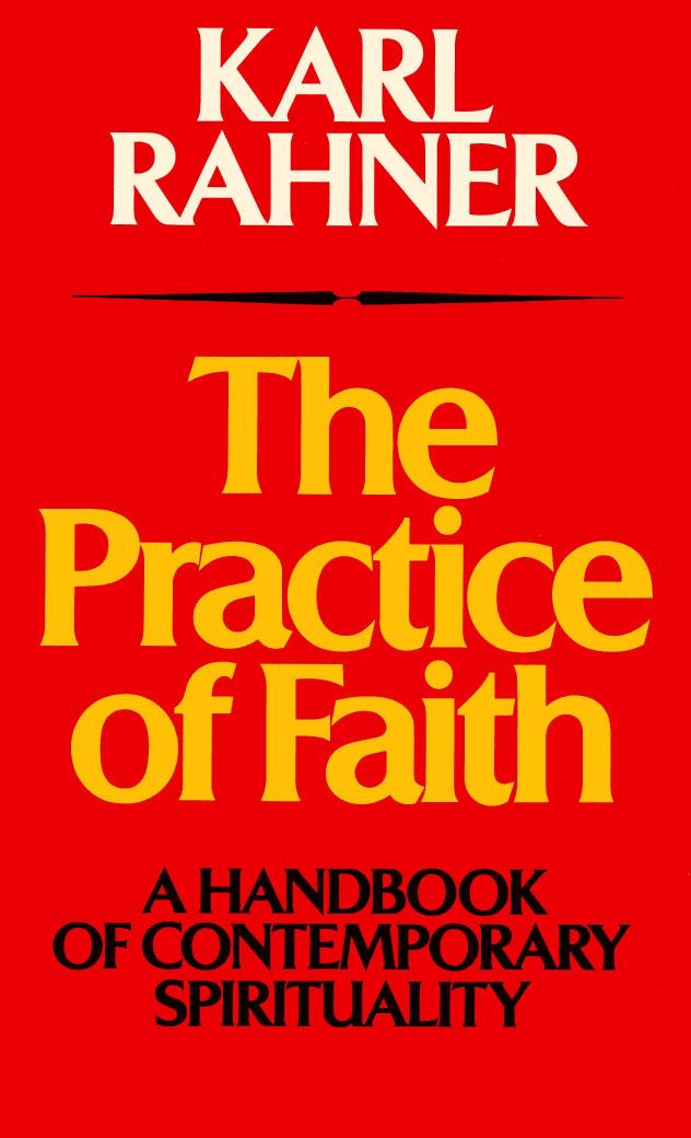 The Practice of Faith: A Handbook of Contemporary Spirituality