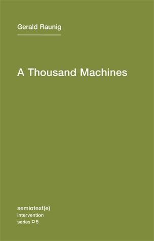 A Thousand Machines: A Concise Philosophy of the Machine as Social Movement