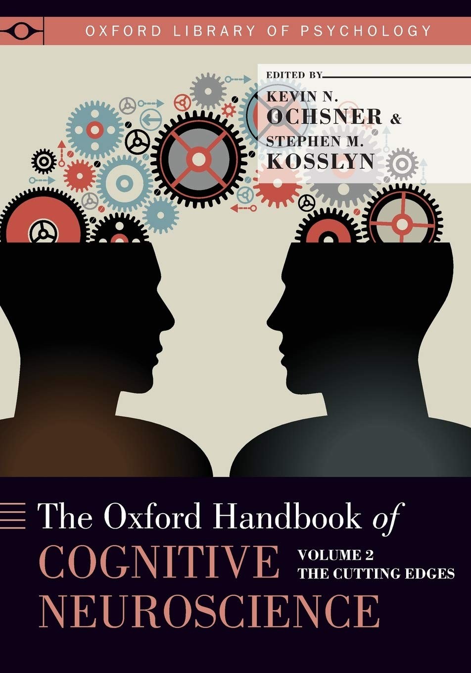 The Oxford Handbook of Cognitive Neuroscience, Volume 1: Core Topics