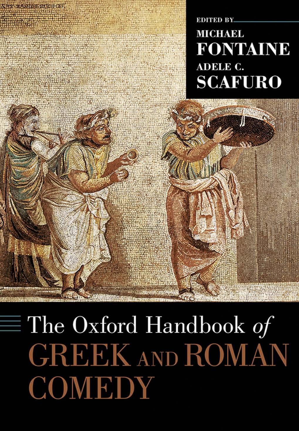 The Oxford Handbook of Greek and Roman Comedy