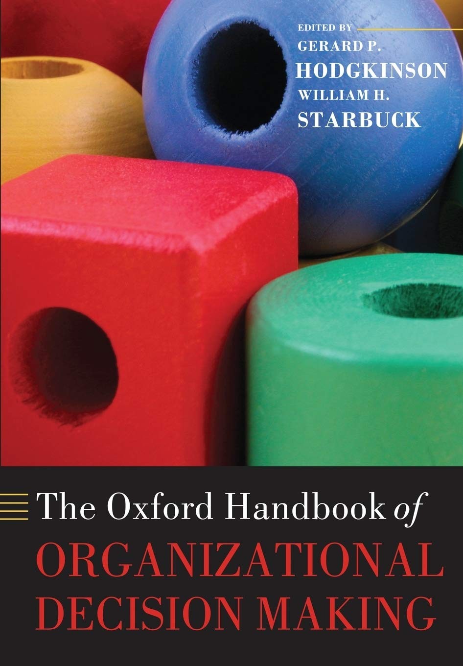 The Oxford Handbook of Organizational Decision Making