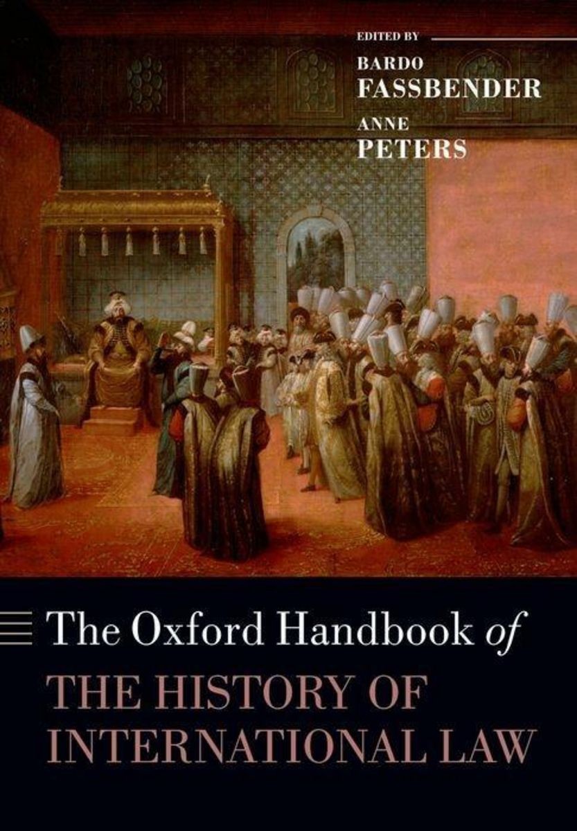 The Oxford Handbook of the History of International Law