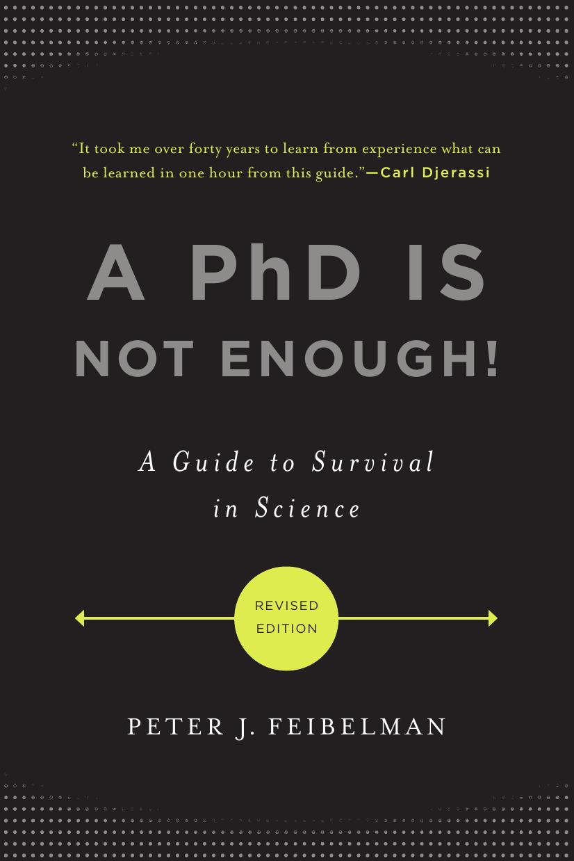 A PhD Is Not Enough!: A Guide to Survival in Science