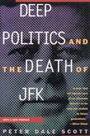 Deep Politics and the Death of JFK