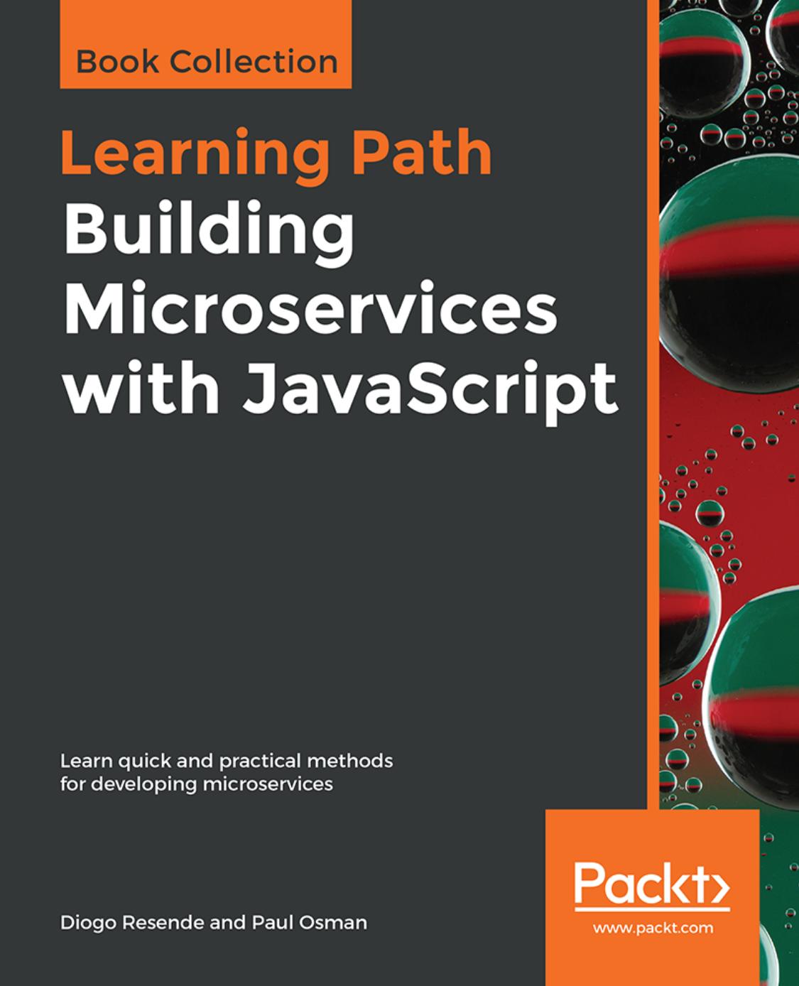 Building Microservices With JavaScript: Learn Quick and Practical Methods for Developing Microservices