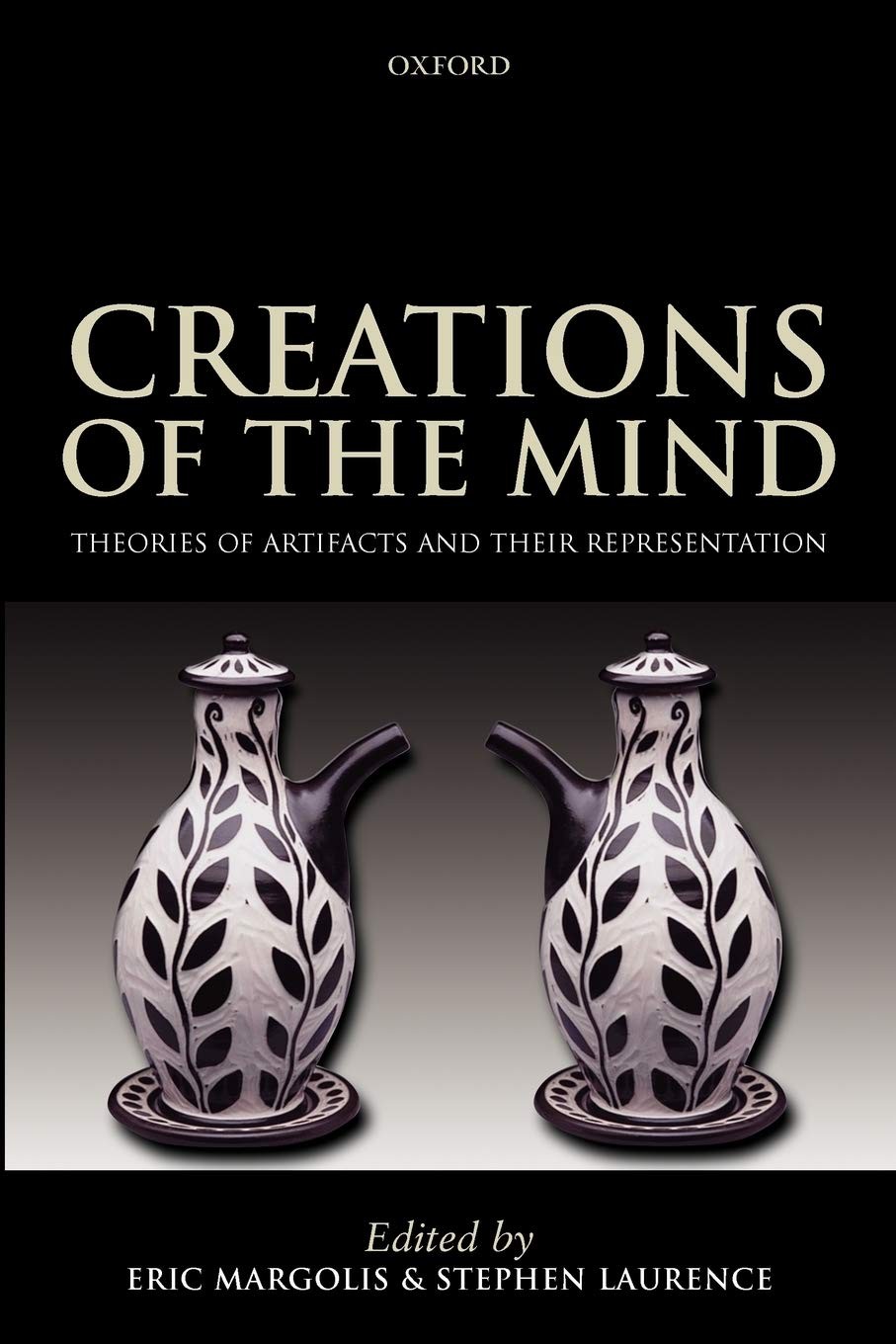 Creations of the Mind: Theories of Artifacts and Their Representation