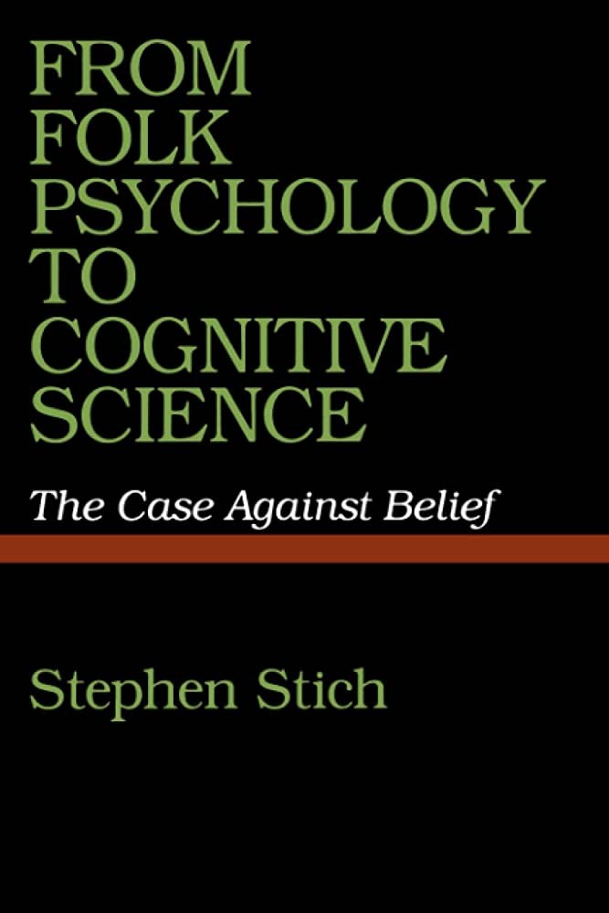 From Folk Psychology to Cognitive Science: The Case Against Belief