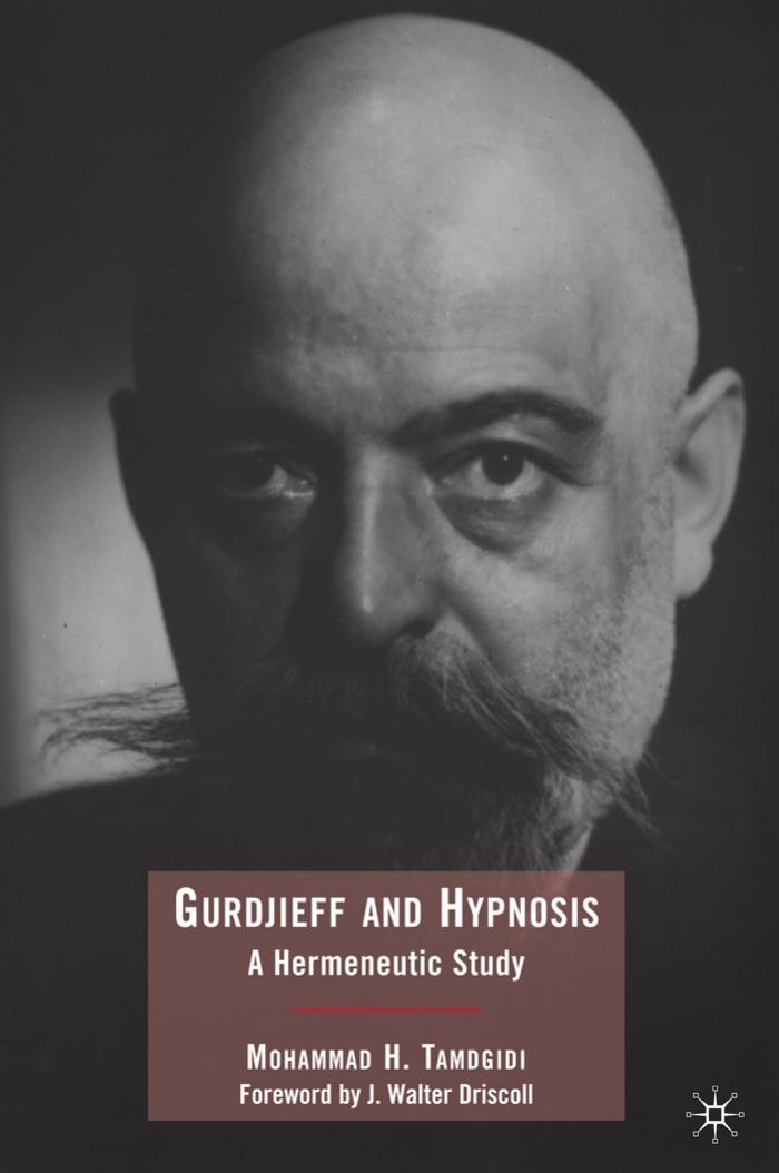 Gurdjieff and Hypnosis: A Hermeneutic Study