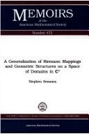 A Generalization of Riemann Mappings and Geometric Structures on a Space of Domains in C^n