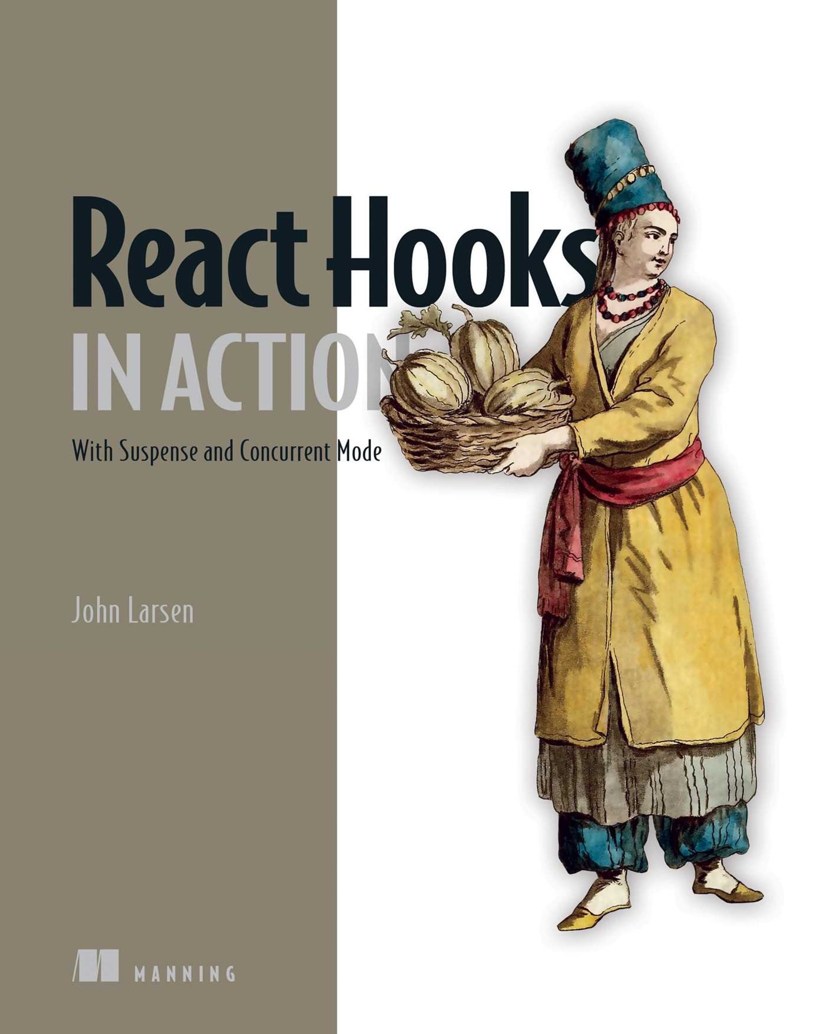 React Hooks in Action: With Suspense and Concurrent Mode