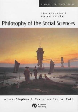 The Blackwell Guide to the Philosophy of the Social Sciences