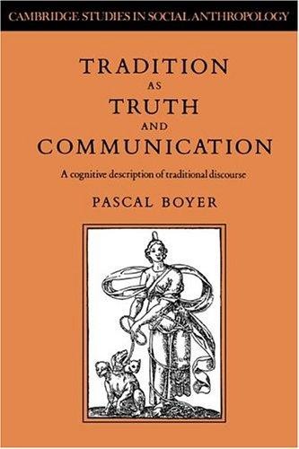 Tradition as Truth and Communication: A Cognitive Description of Traditional Discourse