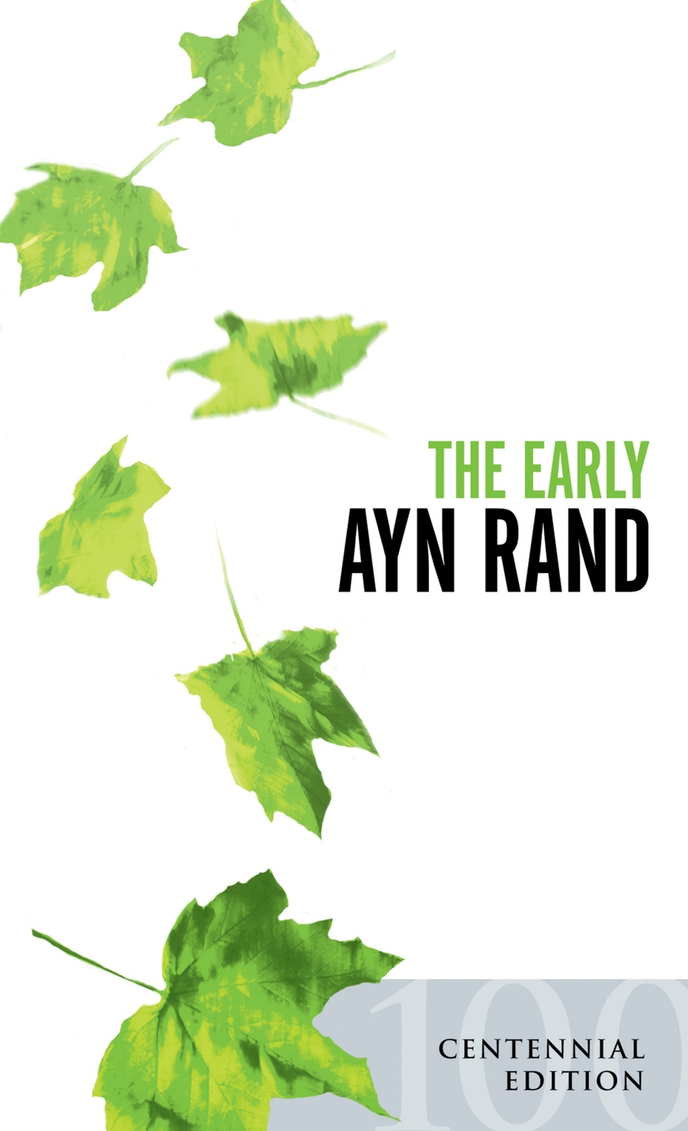 The Early Ayn Rand: Revised Edition: A Selection From Her Unpublished Fiction