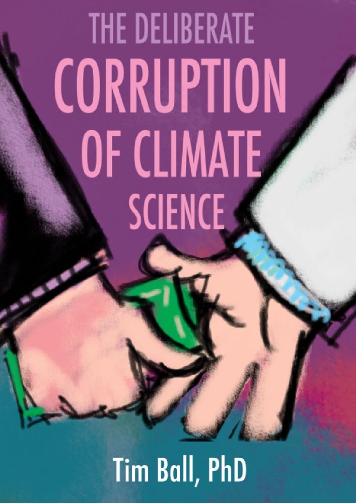 The Deliberate Corruption of Climate Science