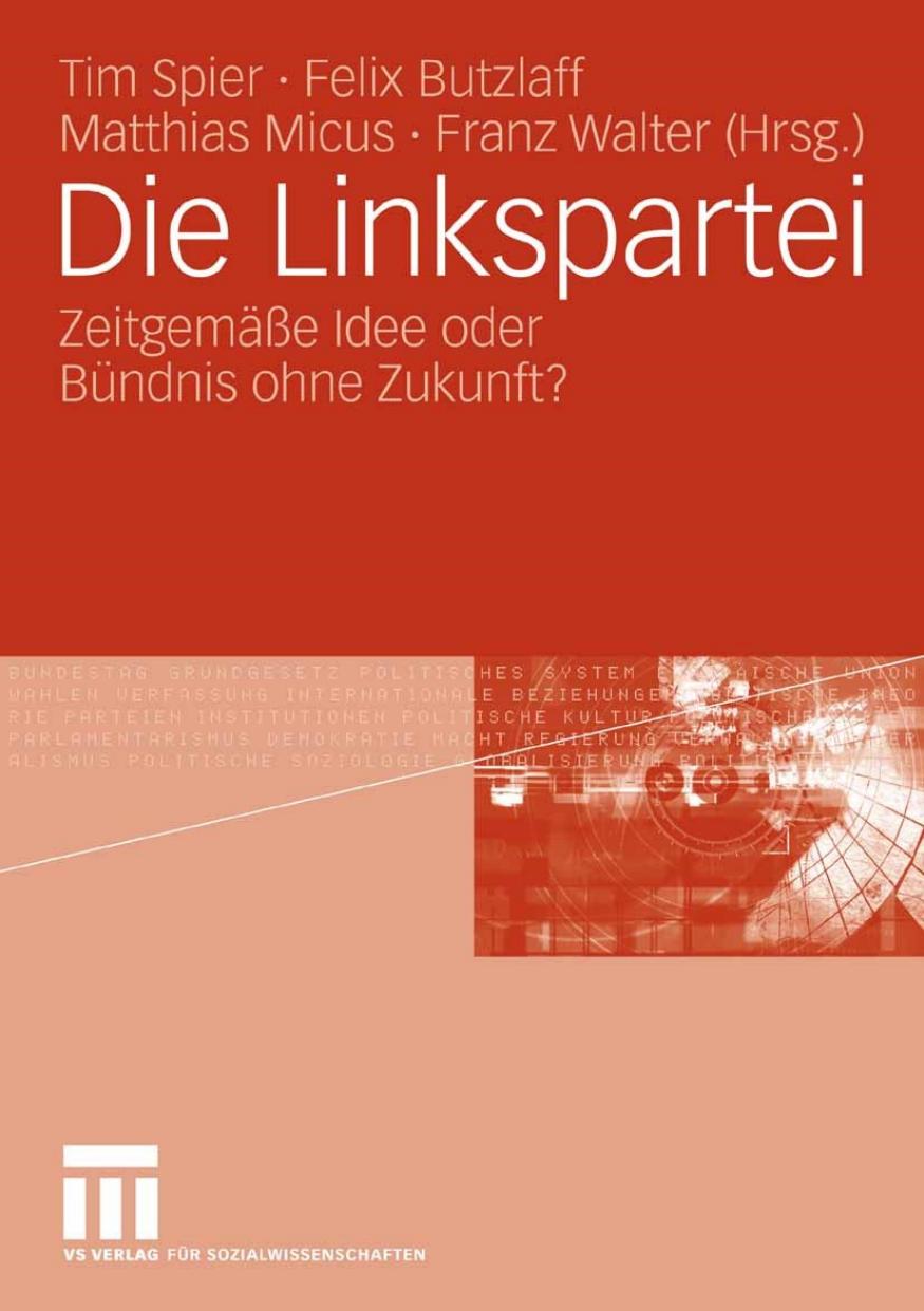 Die Linkspartei: zeitgemässe Idee oder Bündnis ohne Zukunft