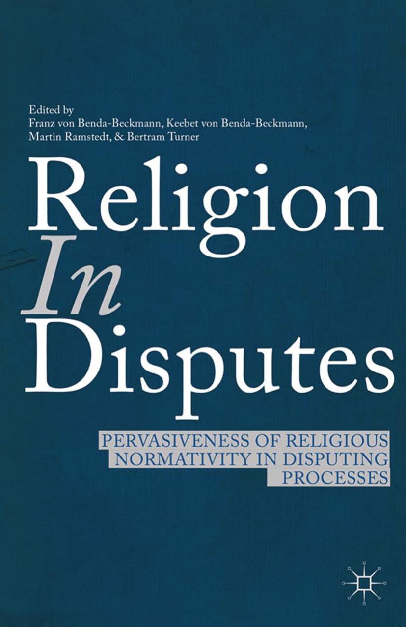 Religion in Disputes: Pervasiveness of Religious Normativity in Disputing Processes