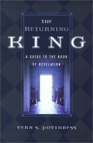 The Returning King: A Guide to the Book of Revelation