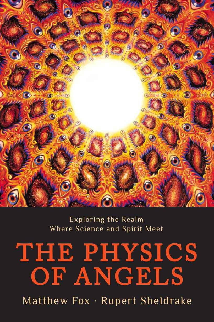 The Physics of Angels: Exploring the Realm Where Science and Spirit Meet