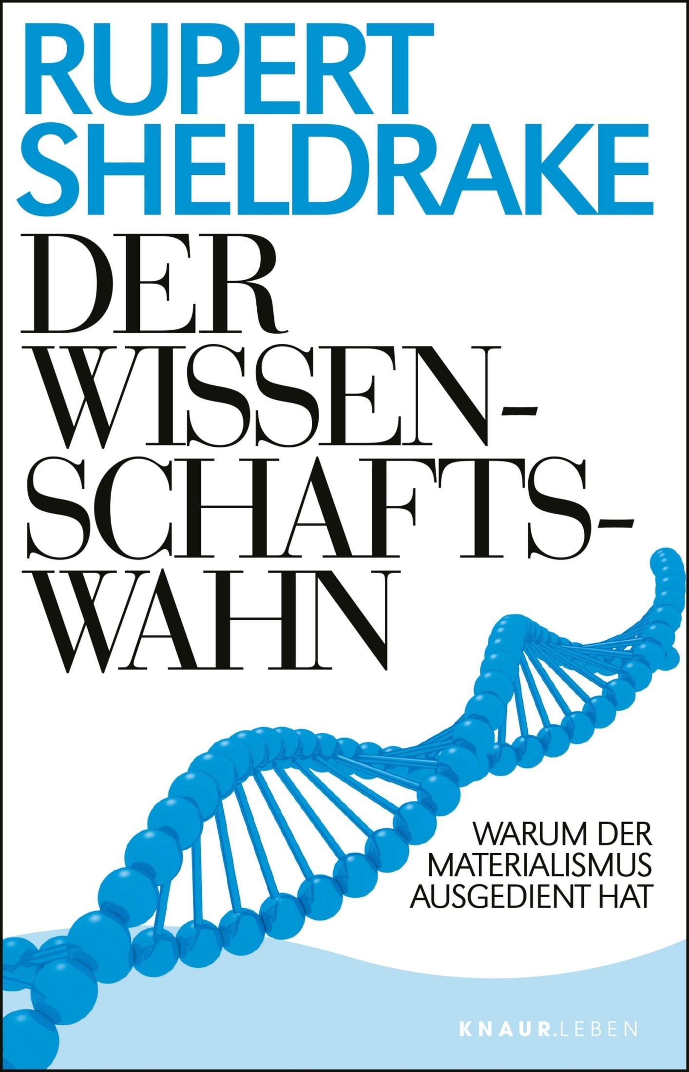 Der Wissenschaftswahn: Warum der Materialismus ausgedient hat