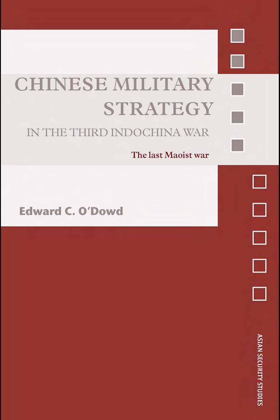 Chinese Military Strategy in the Third Indochina War: The Last Maoist War