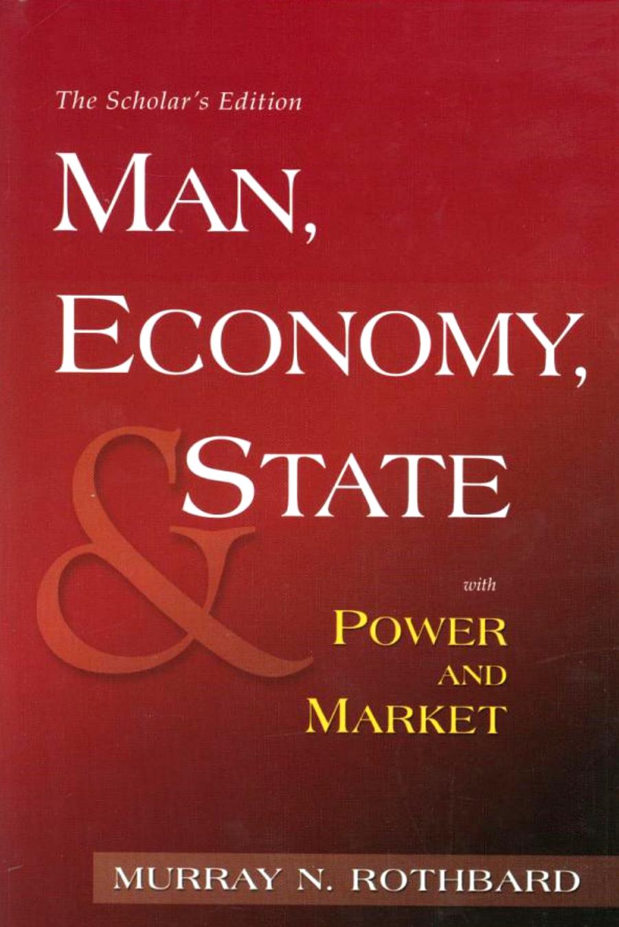 Man, Economy, and State with Power and Market