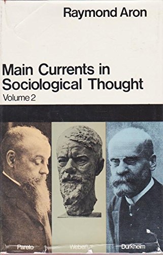 Main Currents in Sociological Thought: Volume 2