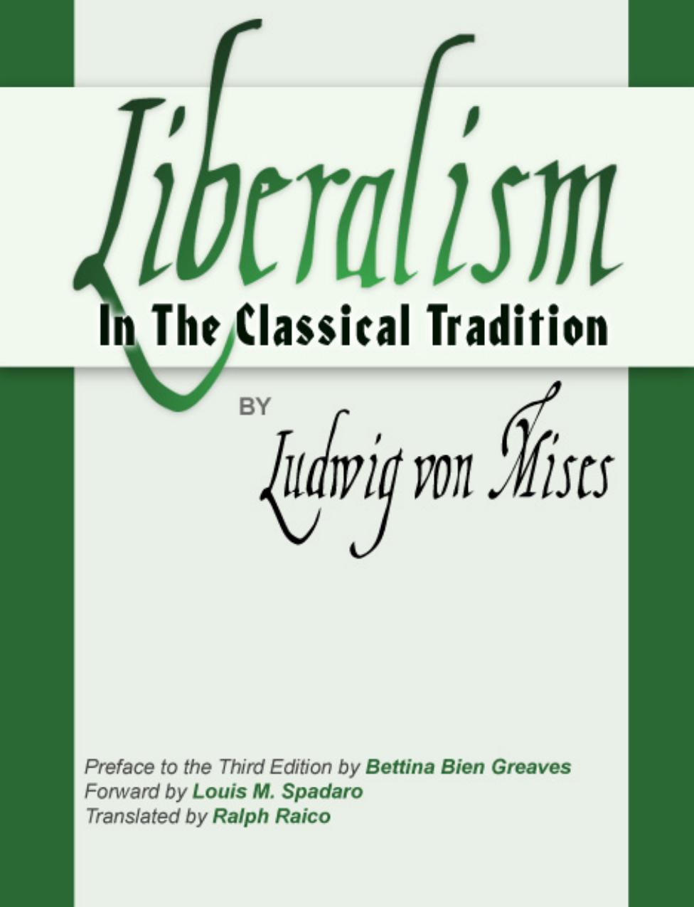 Liberalism: In the Classical Tradition