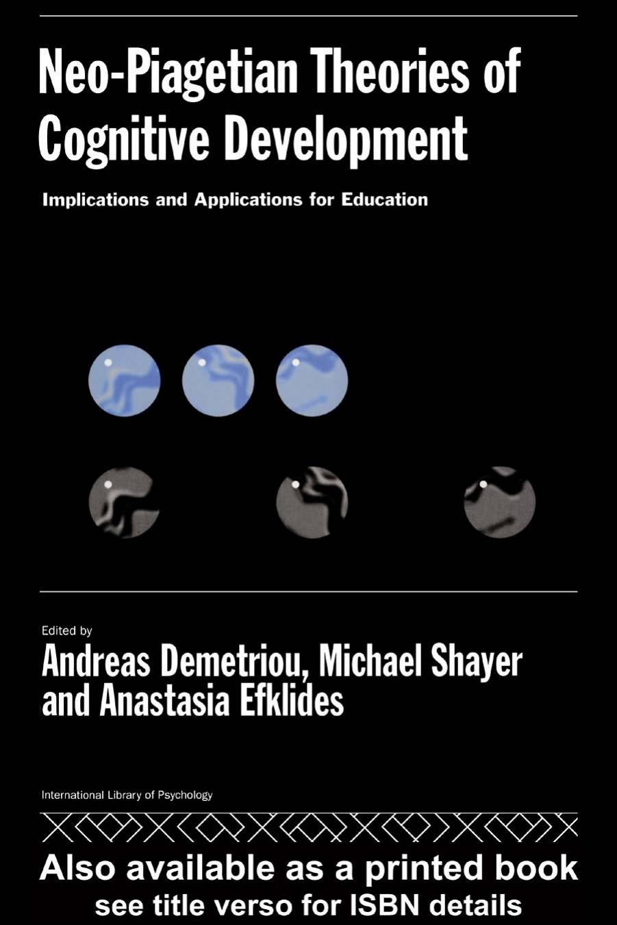 Neo-Piagetian Theories of Cognitive Development: Implications and Applications for Education