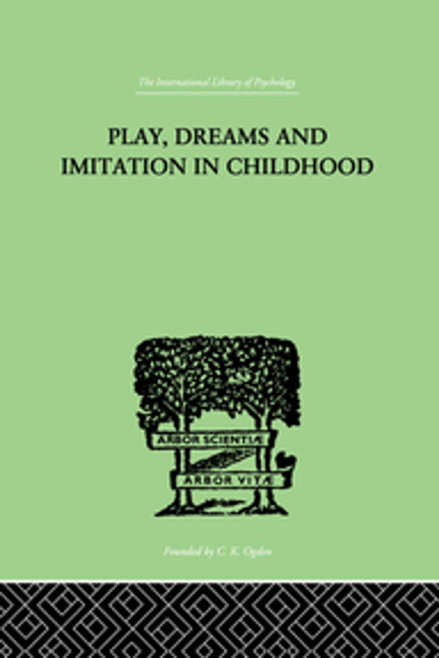 Play, Dreams and Imitation in Childhood