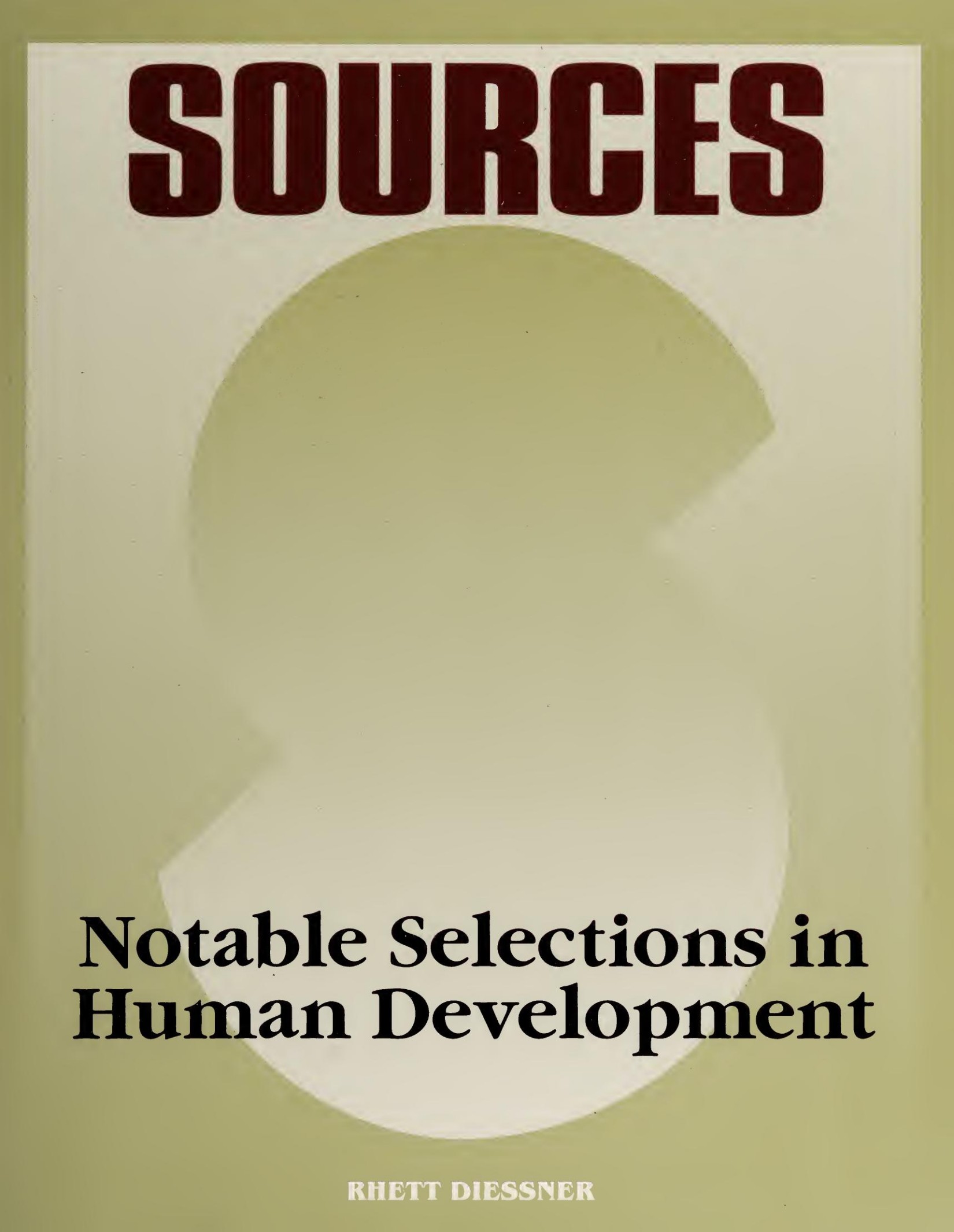 Sources Notable Selections in Human Development